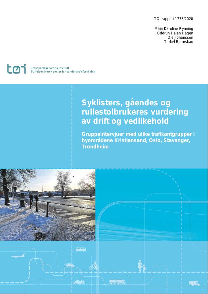 Forsiden av dokumentet Syklisters, gåendes og rullestolbrukeres vurdering av drift og vedlikehold : gruppeintervjuer med ulike trafikantgrupper i byområdene  Kristiansand, Oslo, Stavanger, Trondheim