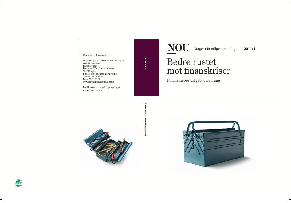 Forsiden av dokumentet NOU 2011: 1 - Bedre rustet mot finanskriser