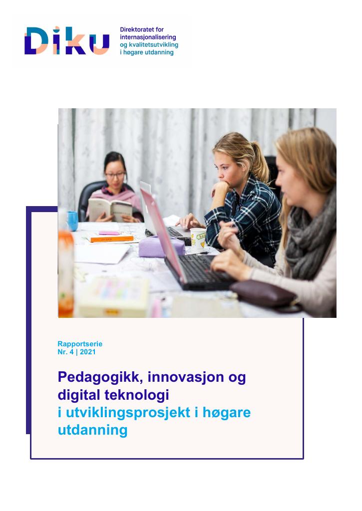 Forsiden av dokumentet Pedagogikk, innovasjon og digital teknologi i utviklingsprosjekt i høgare utdanning