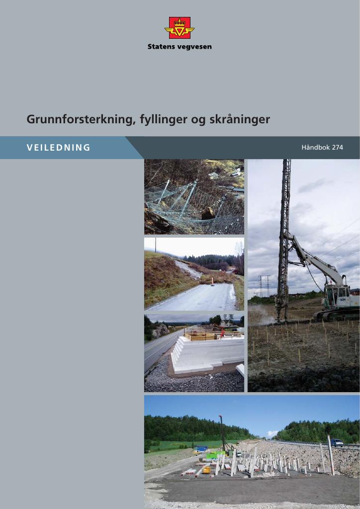 Forsiden av dokumentet Grunnforsterkning, fyllinger og skråninger : veiledning [Håndbok 274]