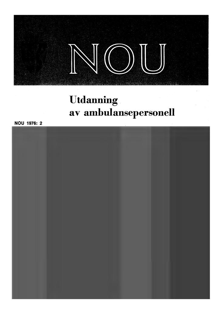 Forsiden av dokumentet NOU 1976: 2 - Utdanning av ambulansepersonell