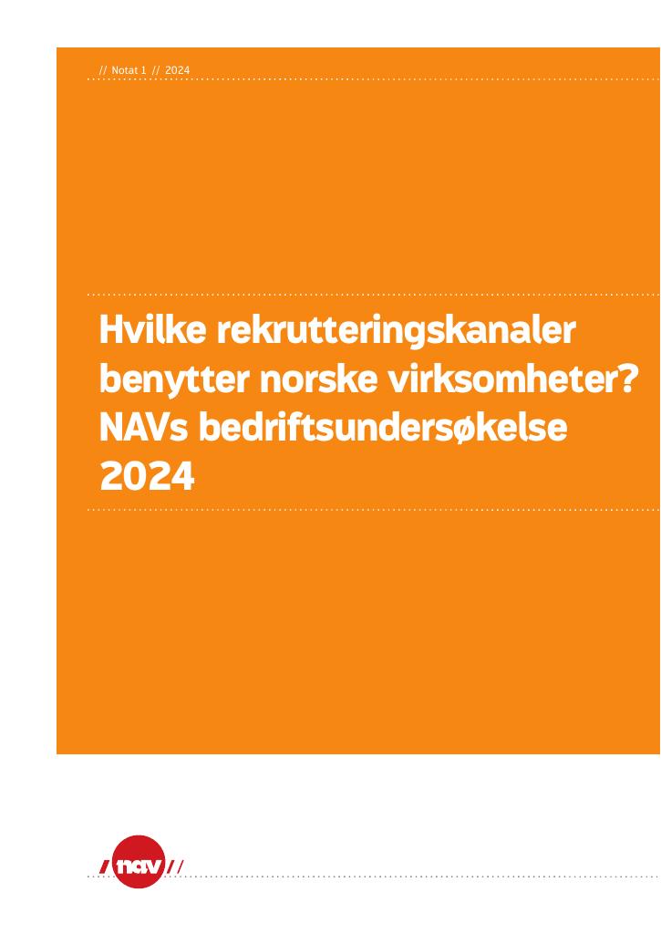 Forsiden av dokumentet Hvilke rekrutteringskanaler benytter norske virksomheter? : NAVs bedriftsundersøkelse 2024