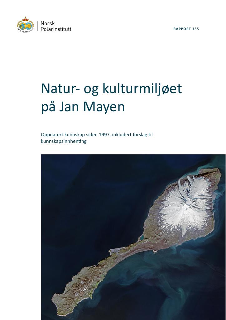 Forsiden av dokumentet Natur- og kulturmiljøet på Jan Mayen : oppdatert kunnskap siden 1997, inkludert forslag til kunnskapsinnhenting