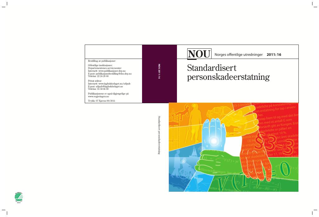 Forsiden av dokumentet NOU 2011: 16 - Standardisert personskadeerstatning