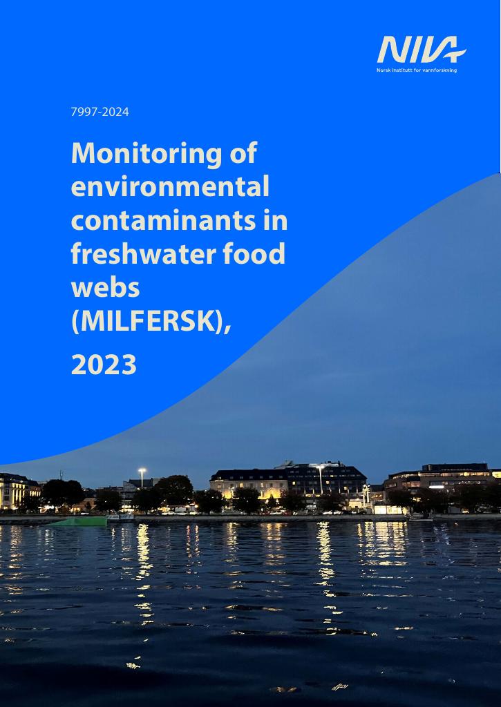 Forsiden av dokumentet Monitoring of environmental contaminants in freshwater food web ( MIILFERSK) 2023 : M-2813