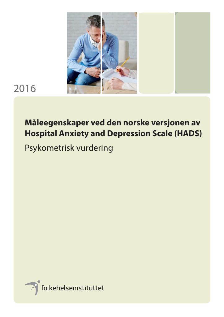 Forsiden av dokumentet Måleegenskaper ved den norske versjonen av Hospital Anxiety and Depression Scale (HADS) : Psykometrisk vurdering