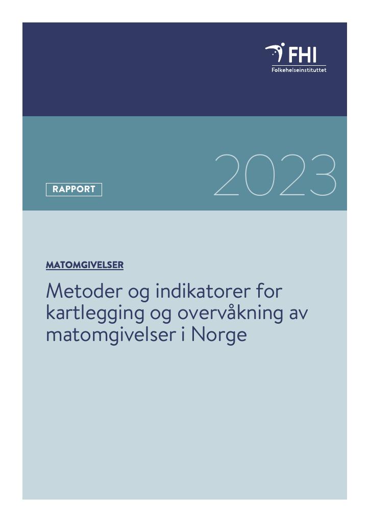 Forsiden av dokumentet Metoder og indikatorer for kartlegging og overvåkning av matomgivelser i Norge