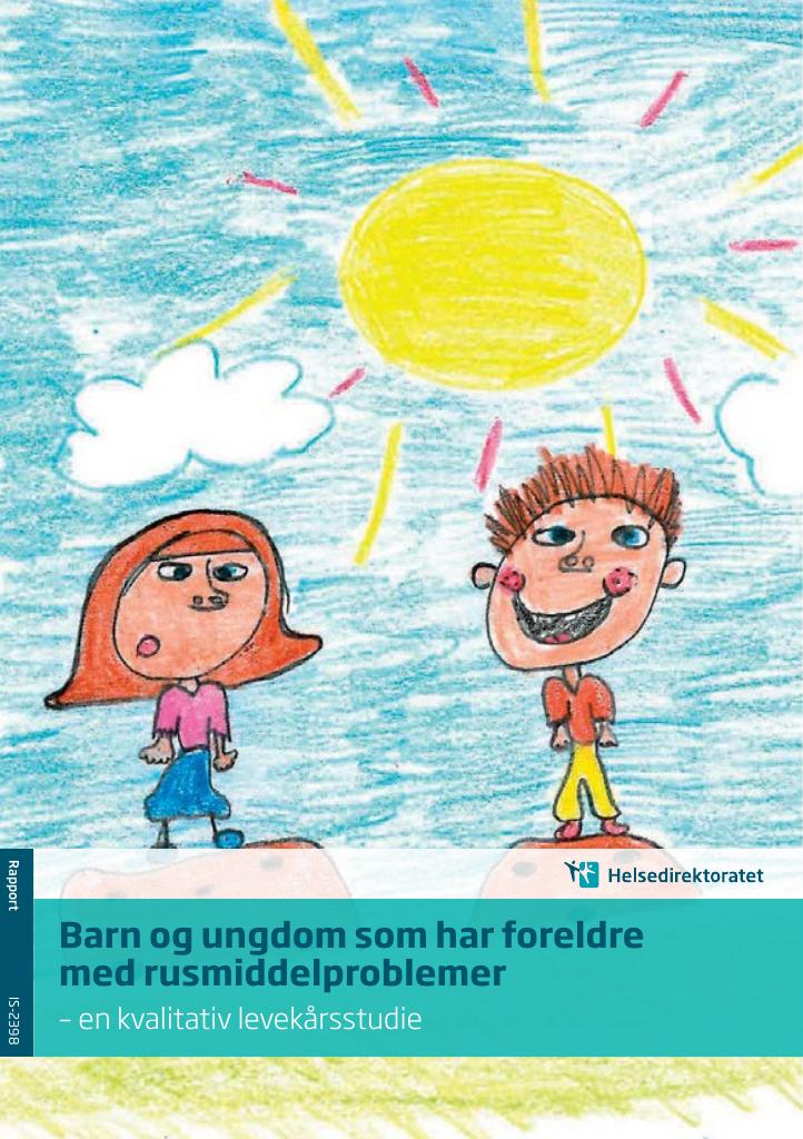 Forsiden av dokumentet Barn og ungdom som har foreldre med rusmiddelproblemer