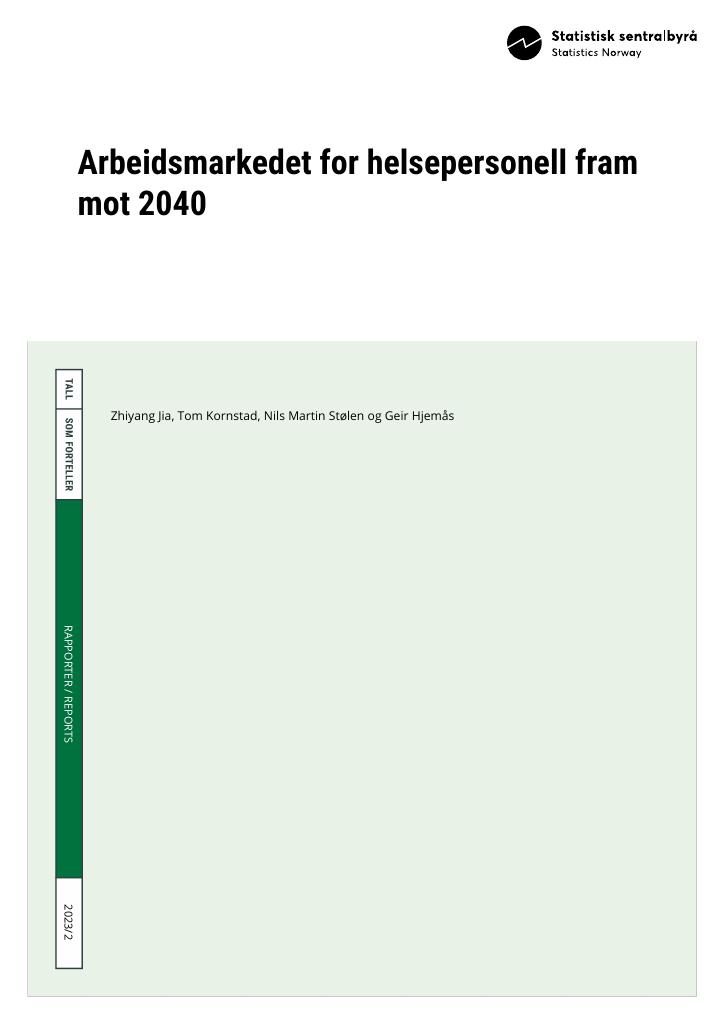 Forsiden av dokumentet Arbeidsmarkedet for helsepersonell fram mot 2040