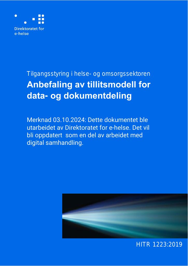 Forsiden av dokumentet Tilgangsstyring i helse- og omsorgssektoren Anbefaling av tillitsmodell for data- og dokumentdeling