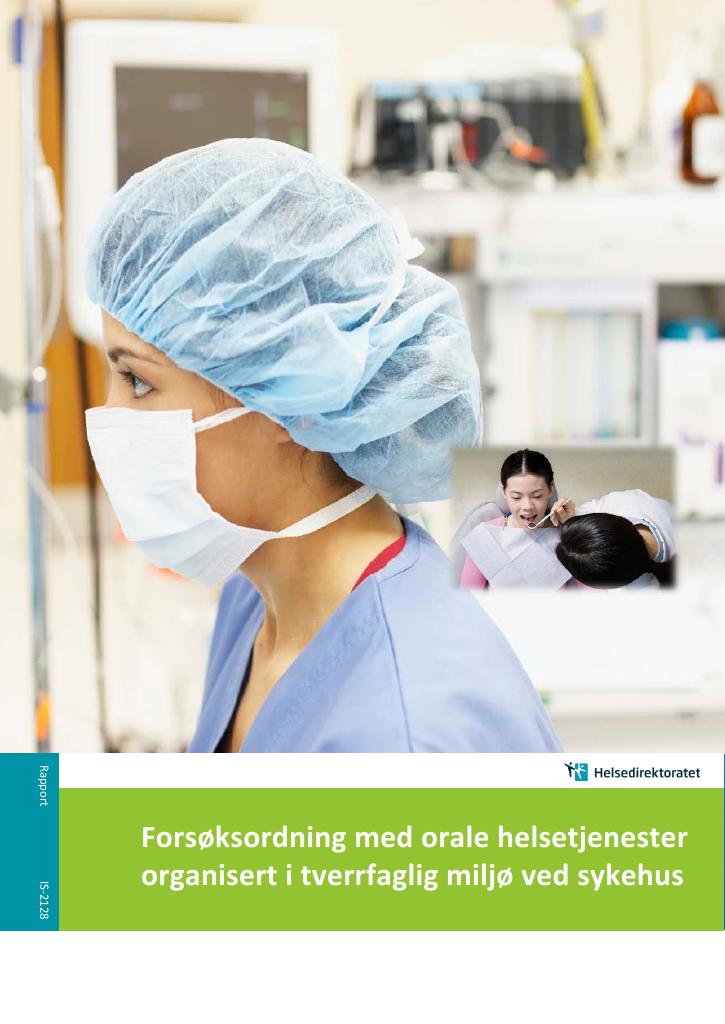 Forsiden av dokumentet Forsøksordning med orale helsetjenester organisert i tverrfaglig miljø ved sykehus