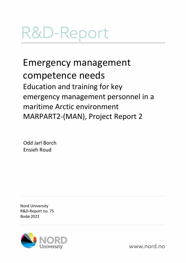 Forsiden av dokumentet Emergency management competence needs : Education and training for key emergency management personnel in a maritime Arctic environment MARPART2-(MAN), Project Report 2