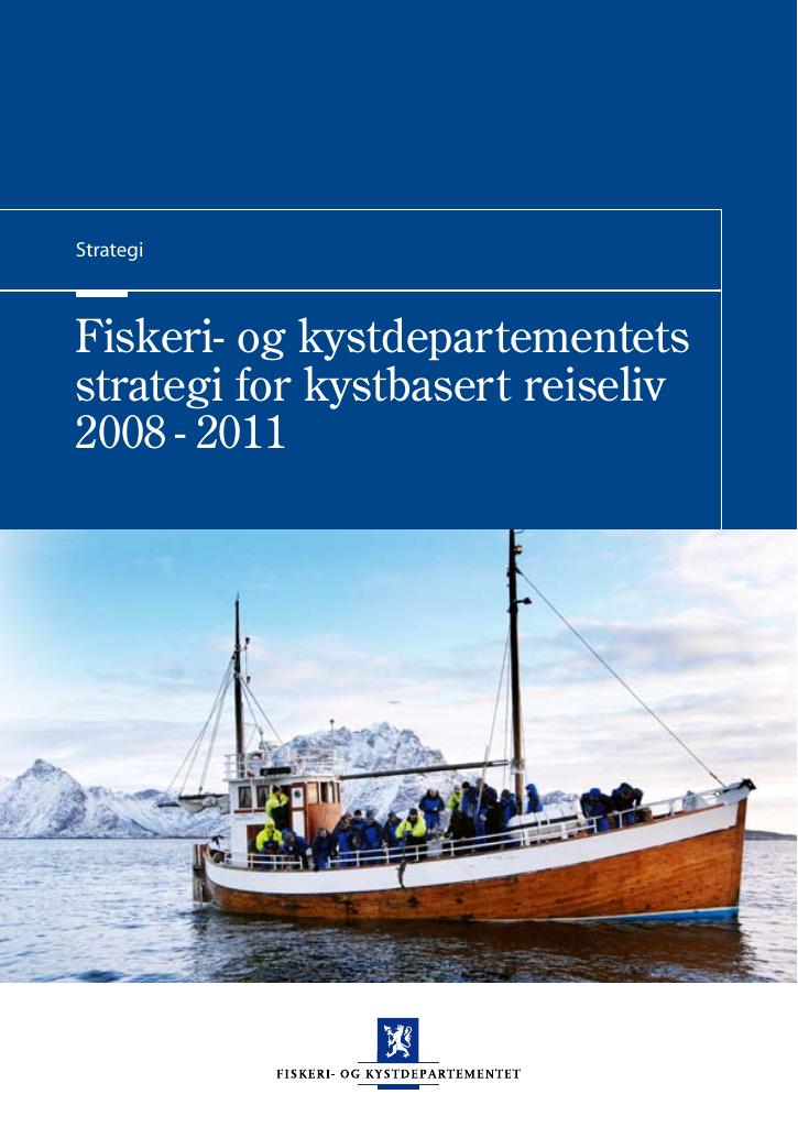 Forsiden av dokumentet Fiskeri- og kystdepartementets strategi for kystbasert reiseliv 2008 - 2011