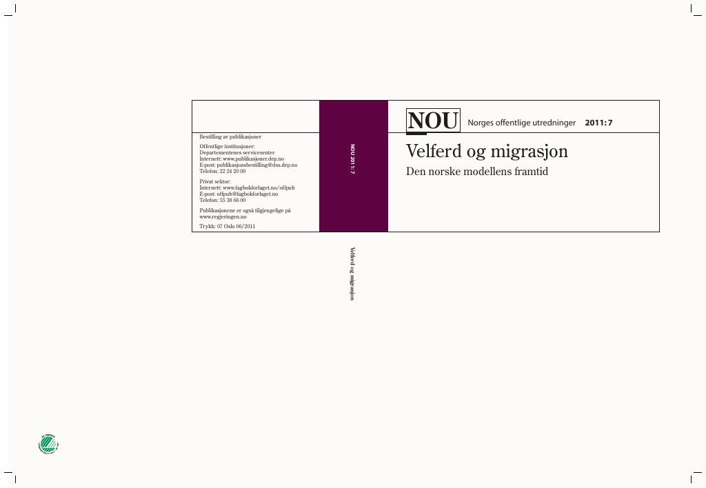 Forsiden av dokumentet NOU 2011: 7   Velferd og migrasjon - den norske modellens framtid - Velferd og migrasjon