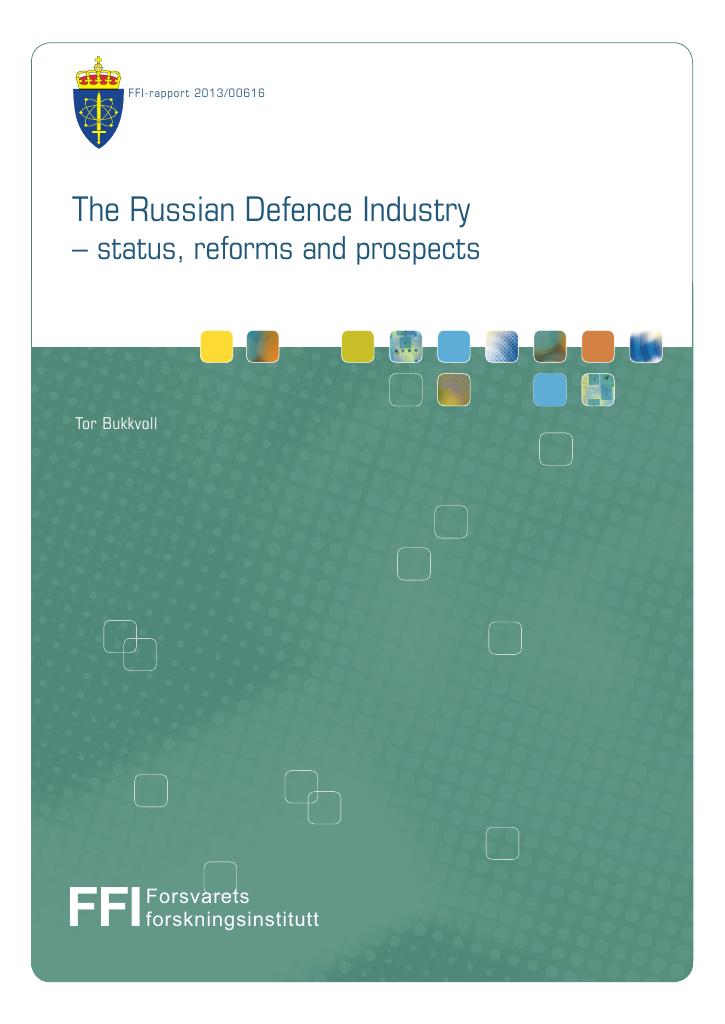 Forsiden av dokumentet The Russian defence industry - status, reforms and prospects