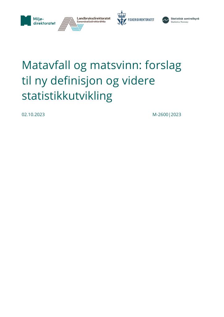 Forsiden av dokumentet Matavfall og matsvinn: forslag til ny definisjon og videre statistikkutvikling M-2600