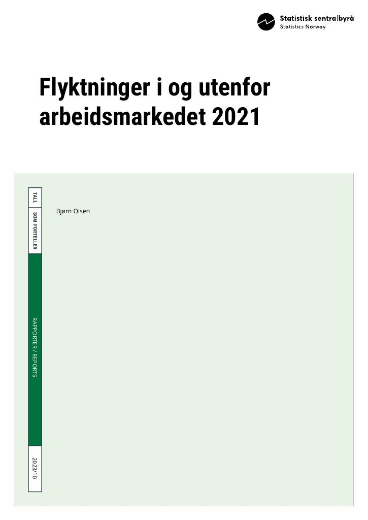 Forsiden av dokumentet Flyktninger i og utenfor arbeidsmarkedet 2021