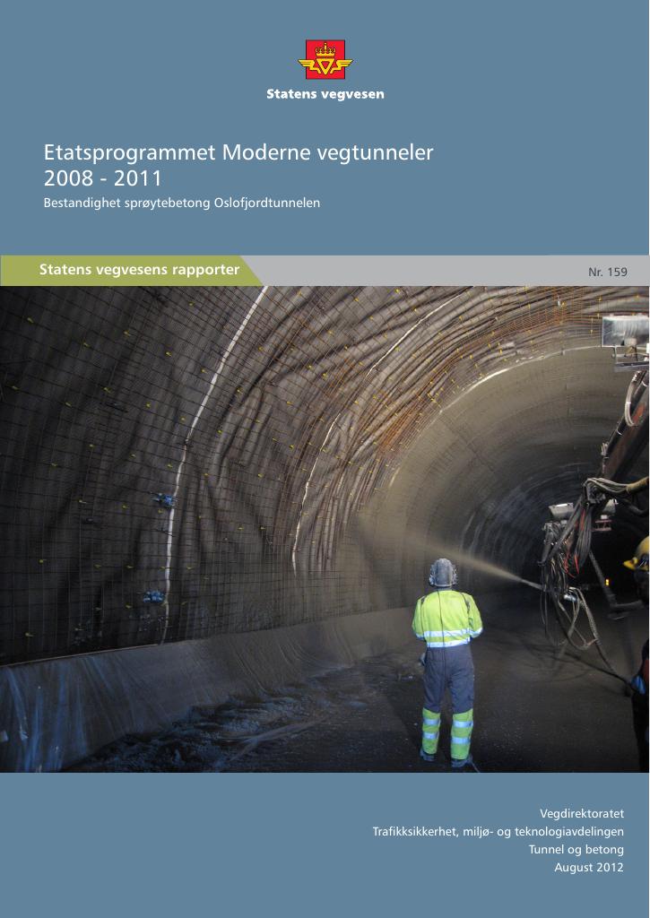 Forsiden av dokumentet Etatsprogrammet Moderne vegtunneler 2008 - 2011: Bestandighet sprøytebetong Oslofjordtunnelen