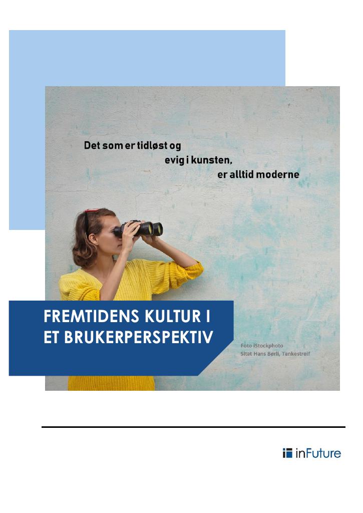 Forsiden av dokumentet Fremtidens kultur i et brukerperspektiv
