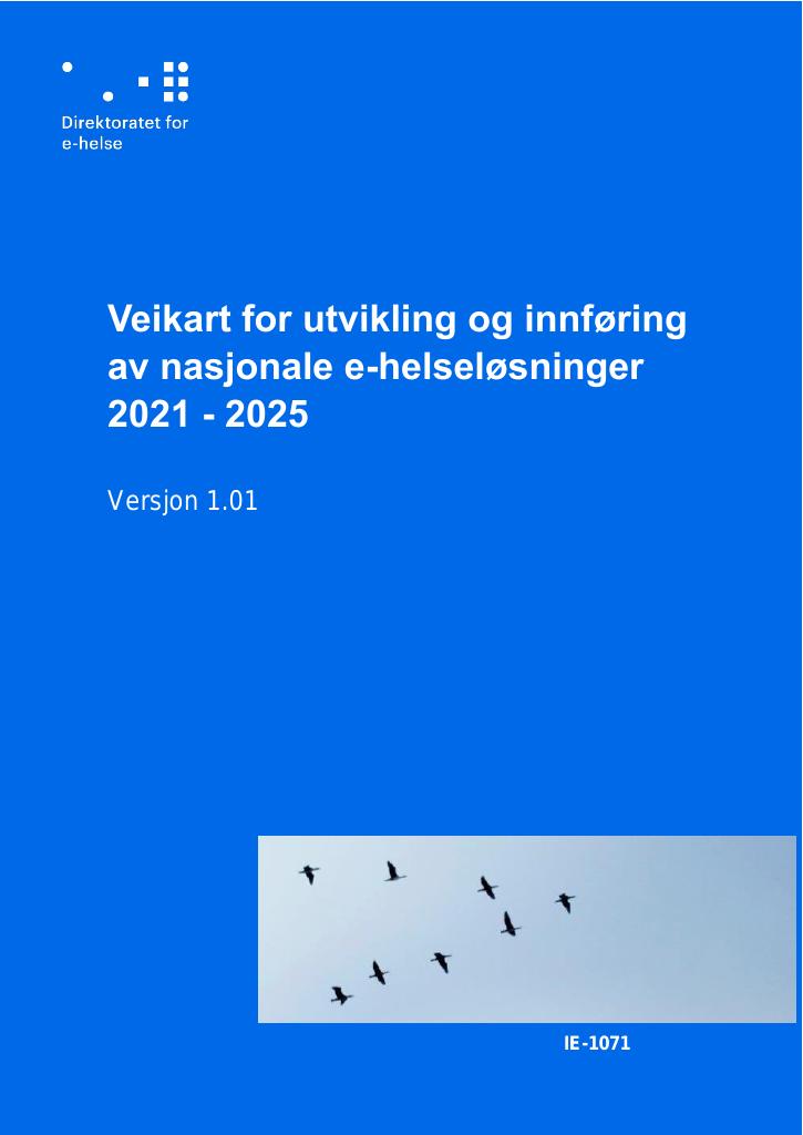 Forsiden av dokumentet Veikart for utvikling og innføring av nasjonale e-helseløsninger 2021 - 2025