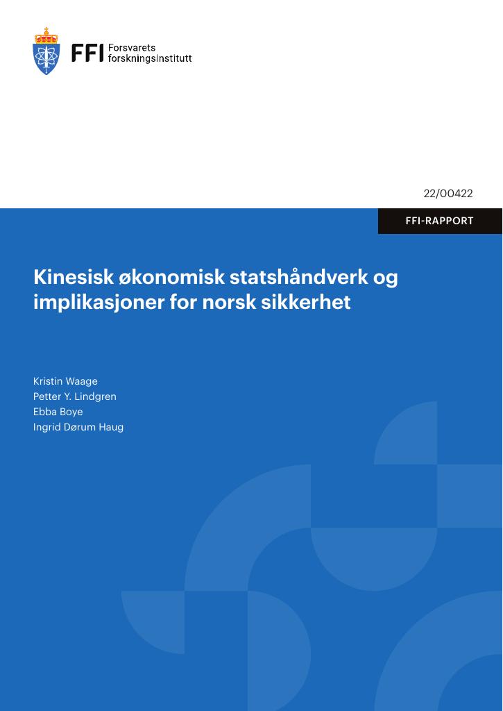 Forsiden av dokumentet Kinesisk økonomisk statshåndverk og implikasjoner for norsk sikkerhet