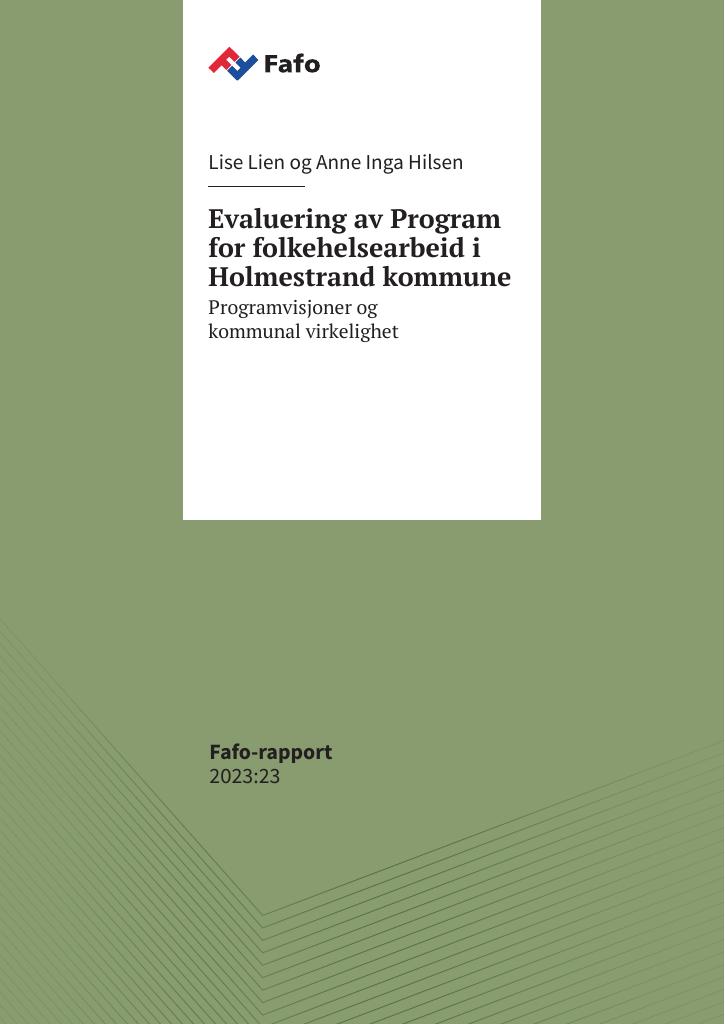 Forsiden av dokumentet Evaluering av Program  for folkehelsearbeid i  Holmestrand kommune : Programvisjoner og   kommunal virkelighet