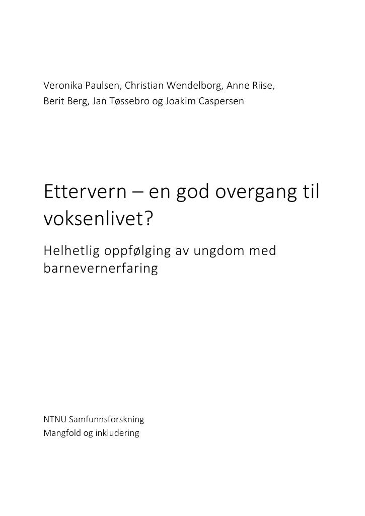 Forsiden av dokumentet Ettervern - en god overgang til voksenlivet? Helhetlig oppfølging av ungdom med barnevernerfaring