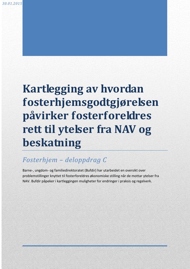 Forsiden av dokumentet Kartlegging av hvordan fosterhjemsgodtgjørelsen påvirker fosterforeldres rett til ytelser fra NAV og beskatning. 