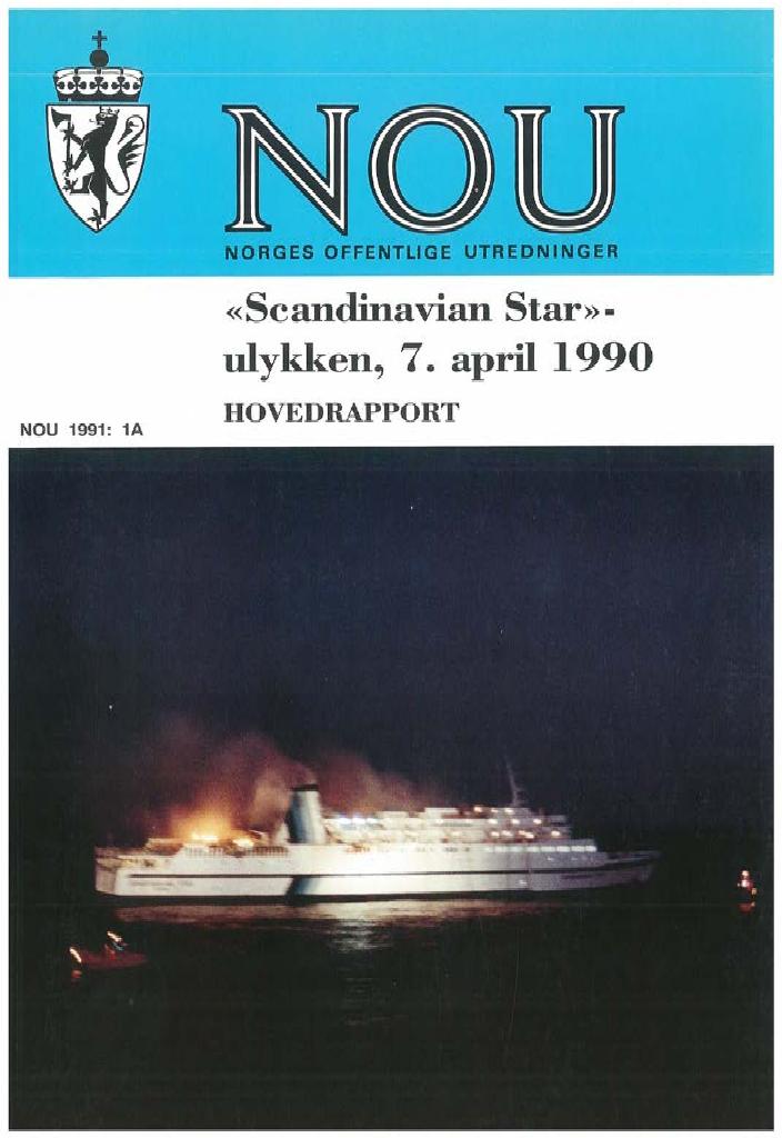 Forsiden av dokumentet NOU 1991: 1A "Scandinavian Star" - ulykken, 7. april 1990 - Hovedrapport