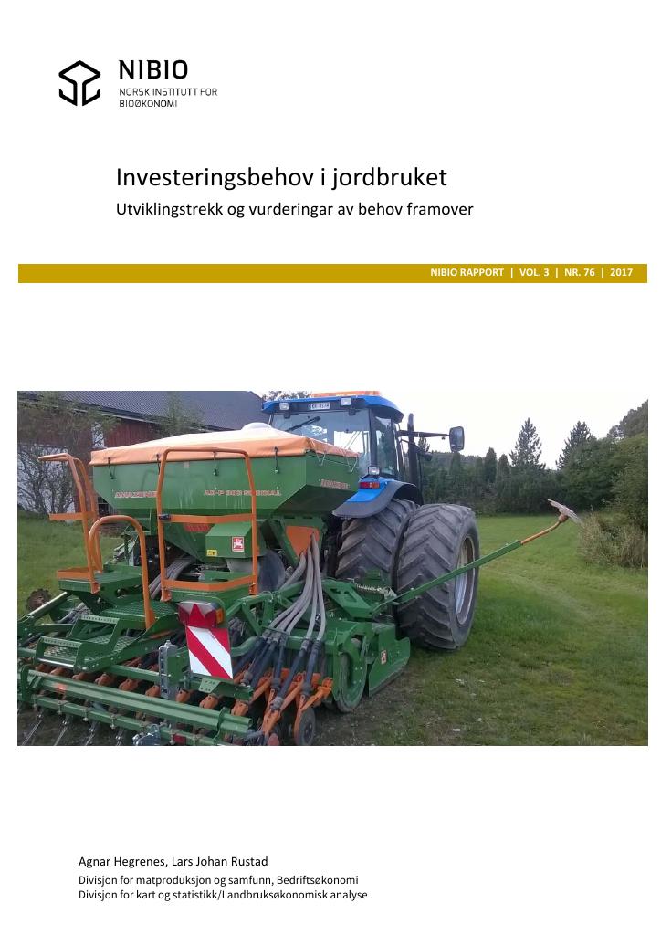 Forsiden av dokumentet Investeringsbehov i jordbruket – Utviklingstrekk og vurderingar av behov framover