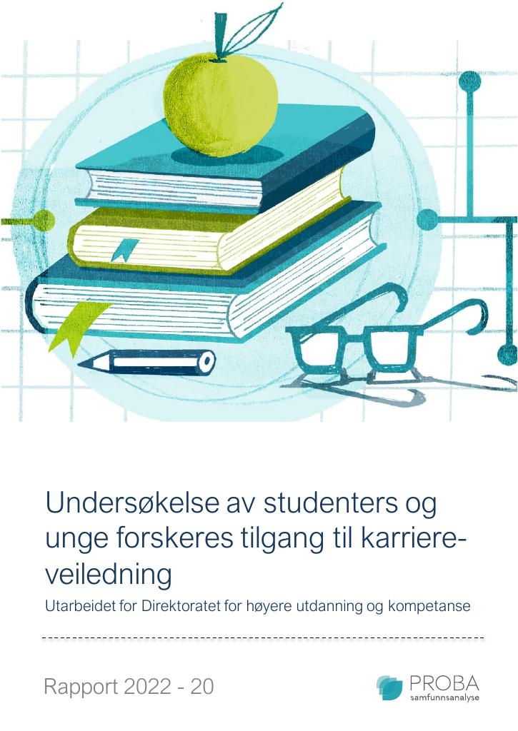 Forsiden av dokumentet Undersøkelse av studenters og unge forskeres tilgang til karriereveiledning i høyere utdanning