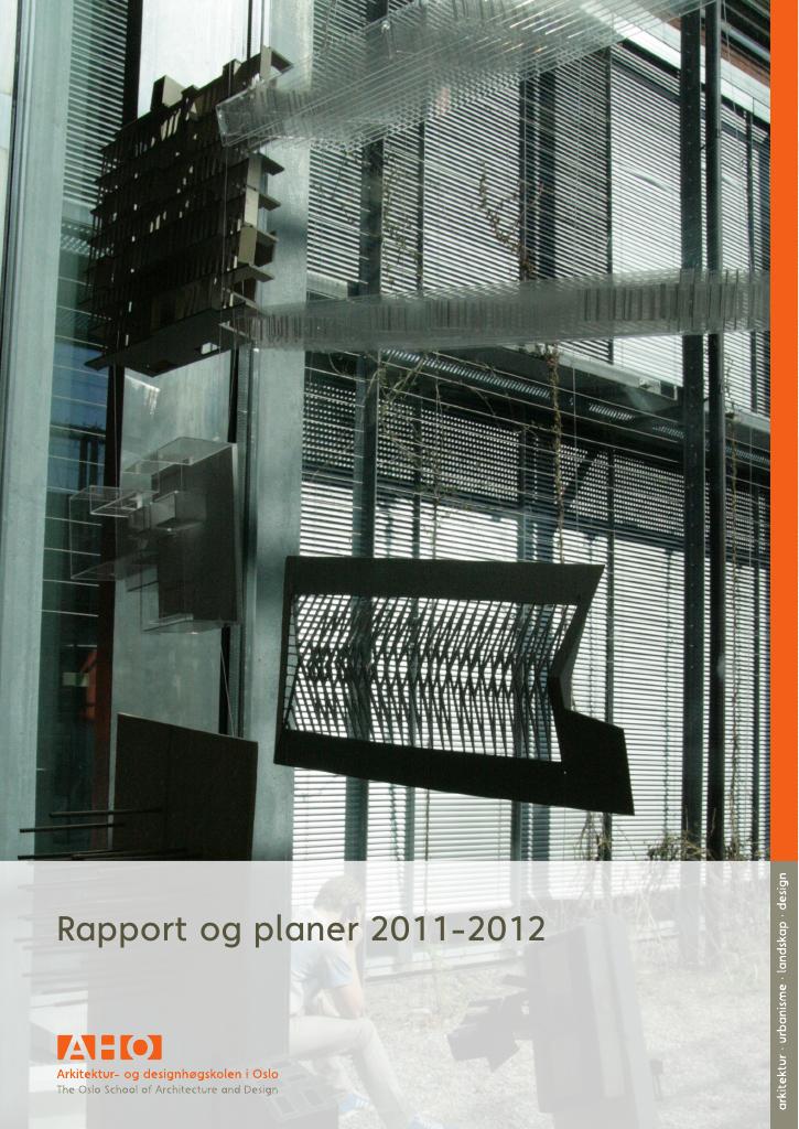 Forsiden av dokumentet Årsrapport Arkitektur- og designhøgskolen i Oslo 2011
