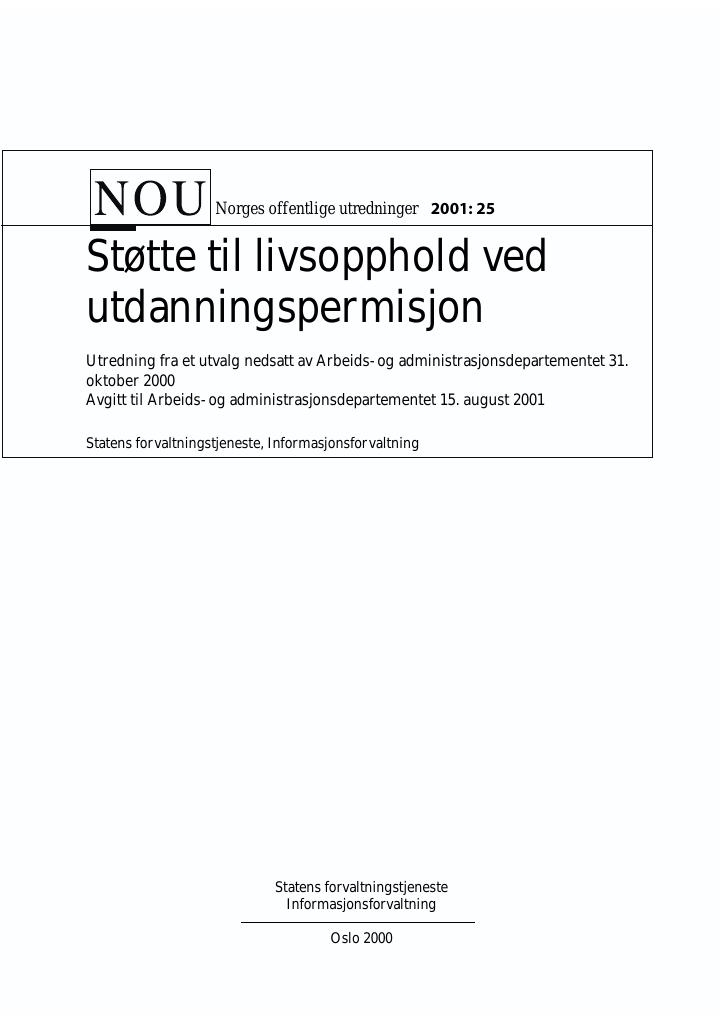 Forsiden av dokumentet NOU 2001: 25 - Støtte til livsopphold ved utdanningspermisjon
