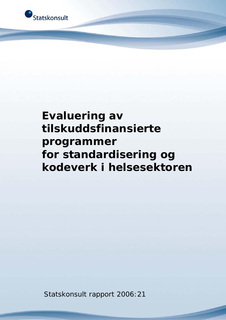 Forsiden av dokumentet Evaluering av tilskuddsfinansierte programmer for standardisering og kodeverk i helsesektoren