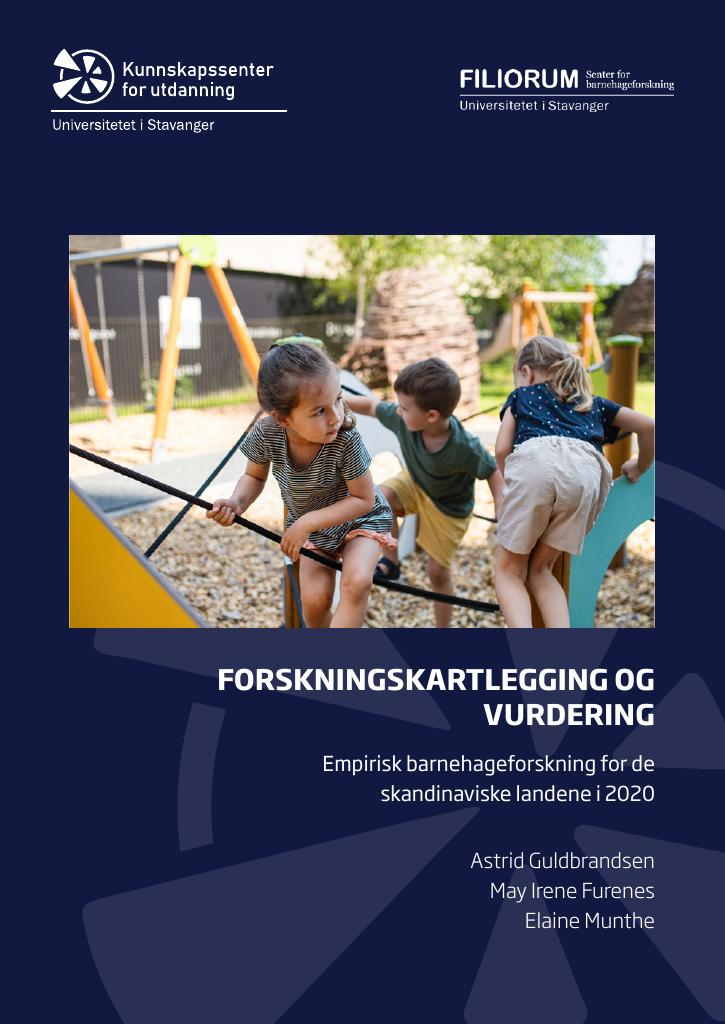 Forsiden av dokumentet Høy kvalitet og nye trender i barnehageforskningen. Norsk og engelsk kunnskapsoppsummering
