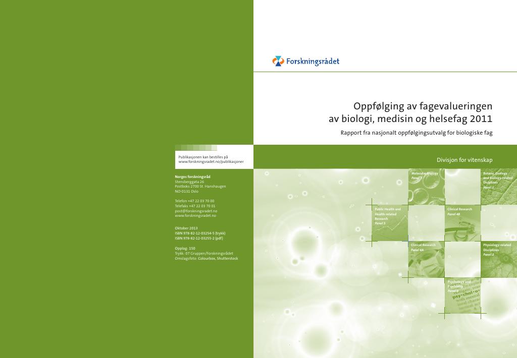 Forsiden av dokumentet Oppfølging av fagevalueringen av biologi, medisin og helsefag 2011 - biologiske fag
