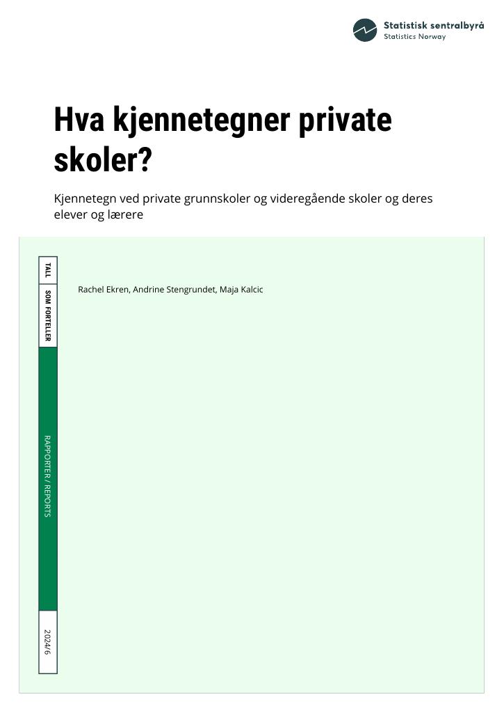 Forsiden av dokumentet Hva kjennetegner private  skoler? : kjennetegn ved private grunnskoler og videregående skoler og deres  elever og lærere