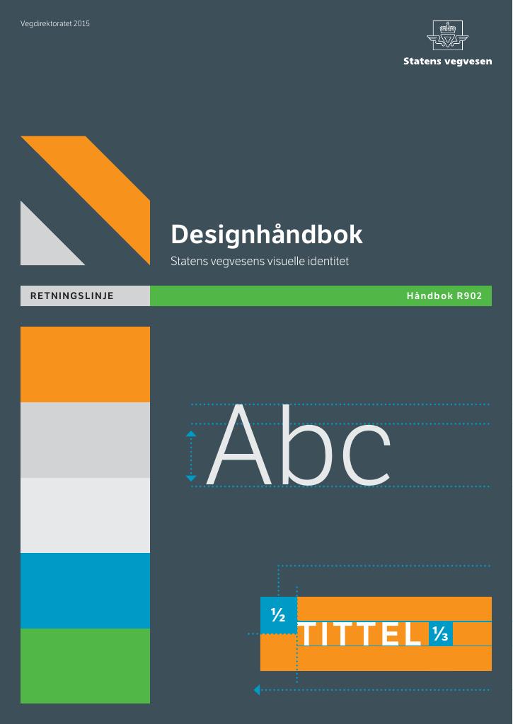 Forsiden av dokumentet Designhåndbok : Statens vegvesens visuelle identitet : retningslinje [Håndbok R902]