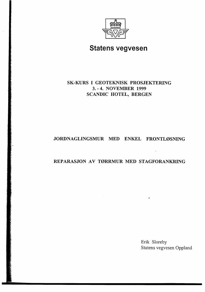 Forsiden av dokumentet Jordnaglingsmur med enkel frontløsning : reparasjon av tørrmur med stagforankring
