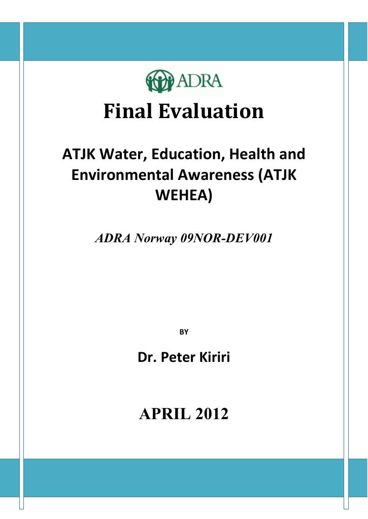 Forsiden av dokumentet Final Evaluation – ATJK Water, Education, Health and Environmental Awareness (ATJK WEHEA)