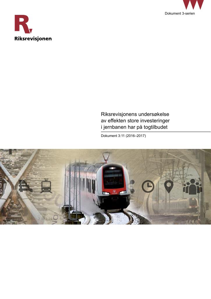 Forsiden av dokumentet Riksrevisjonens undersøkelse av effekten store investeringer i jernbanen har på togtilbudet