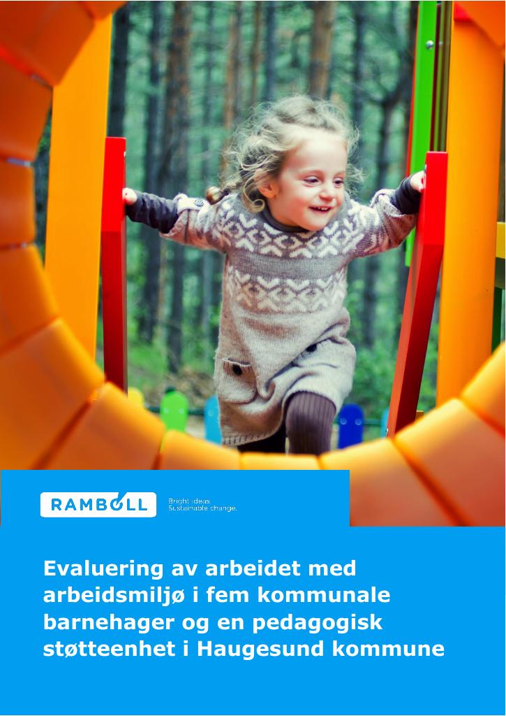 Forsiden av dokumentet Evaluering av arbeidet med arbeidsmiljø i fem kommunale barnehager og en pedagogisk støtteenhet i Haugesund kommune
