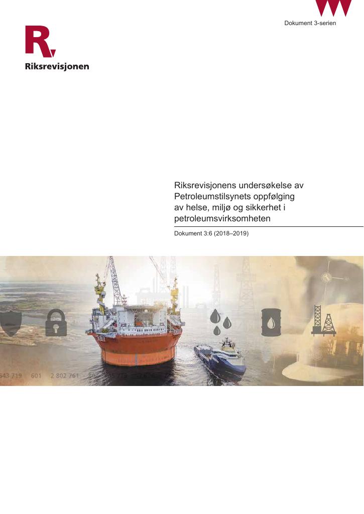 Forsiden av dokumentet Riksrevisjonens undersøkelse av Petroleumstilsynets oppfølging av helse, miljø og sikkerhet i
petroleumsvirksomheten
