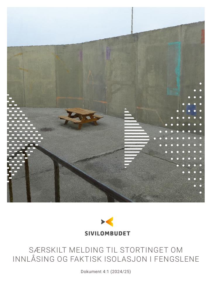 Forsiden av dokumentet Særskilt melding til Stortinget om innlåsing og faktisk isolasjon i fenglene