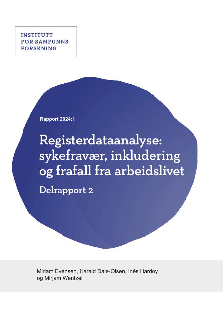 Forsiden av dokumentet Registerdataanalyse: sykefravær, inkludering og frafall fra arbeidslivet
Delrapport 2