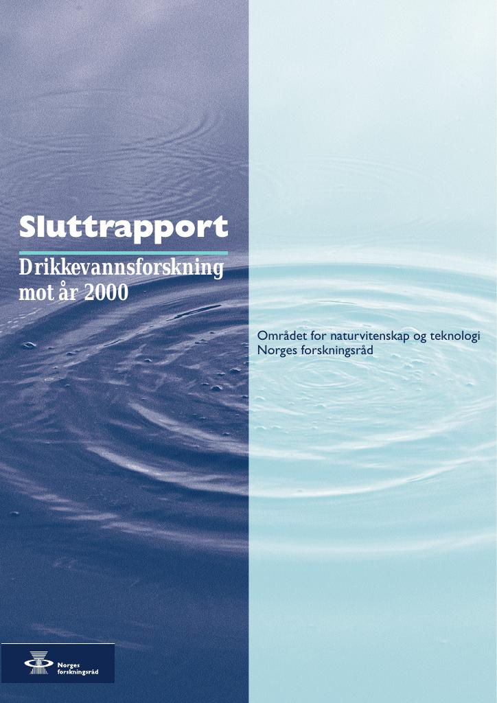 Forsiden av dokumentet Sluttrapport - DRIKKEVANN Drikkevann mot år 2000