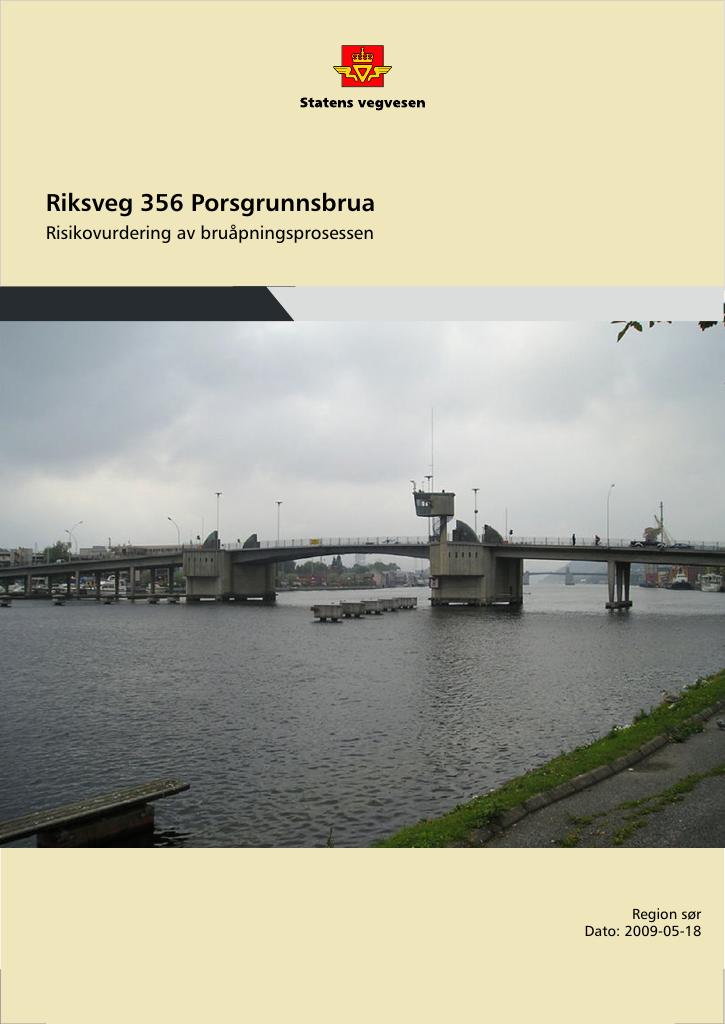 Forsiden av dokumentet Riksveg 356 Porsgrunnsbrua. Risikivurdering av bruåpningsprosessen