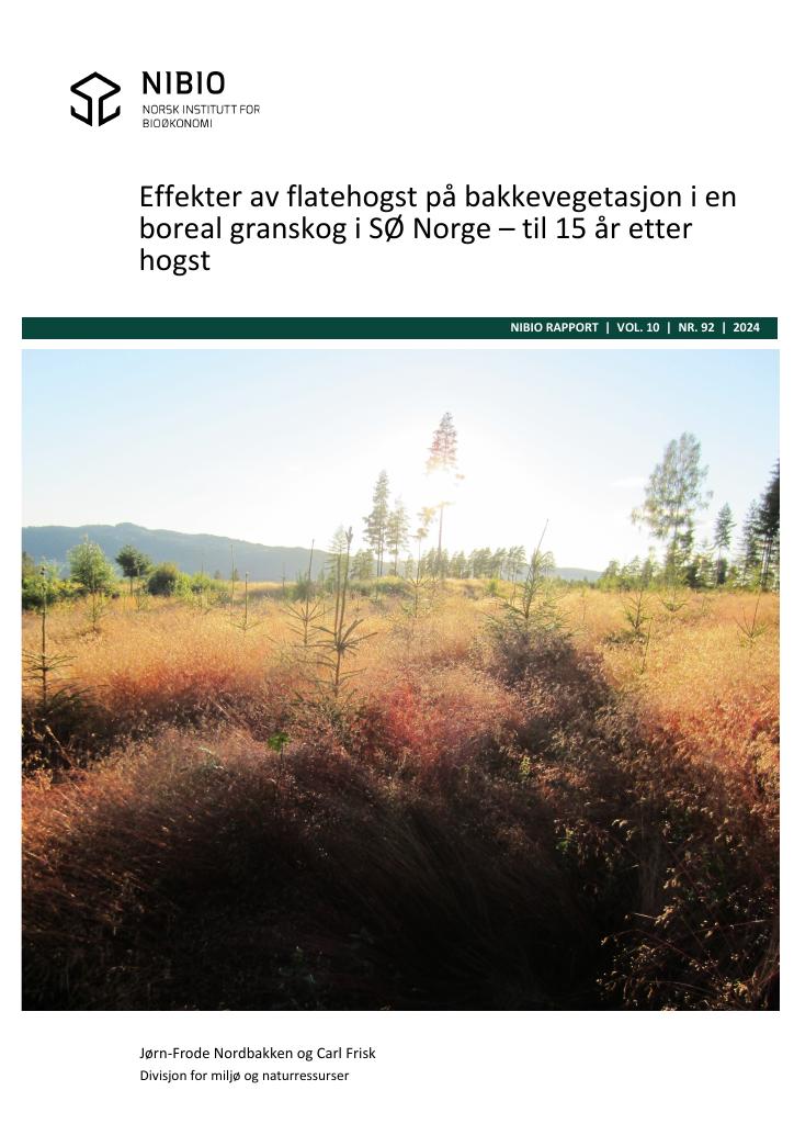 Forsiden av dokumentet Effekter av flatehogst på bakkevegetasjon i en boreal granskog i SØ Norge – til 15 år etter hogst
