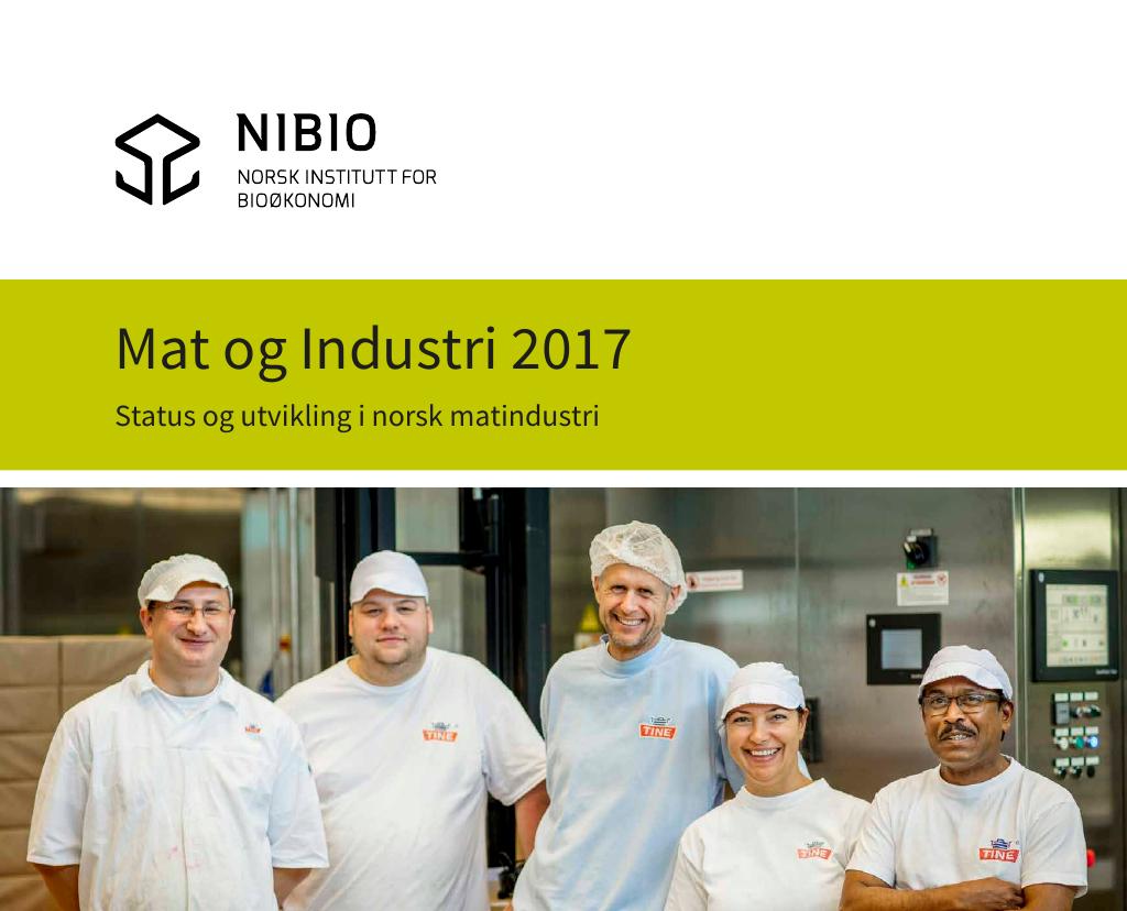 Forsiden av dokumentet Mat og Industri 2017. Status og utvikling i norsk matindustri