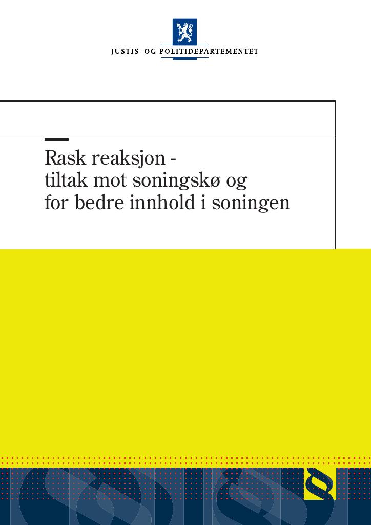 Forsiden av dokumentet Rask reaksjon – tiltak mot soningskø og for bedre innhold i soningen